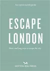 An Opinionated Guide: Escape London cover