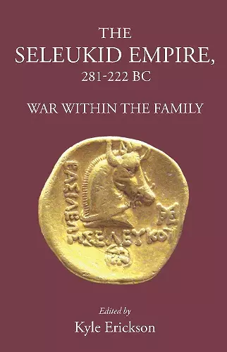 The Seleukid Empire 281-222 Bc cover