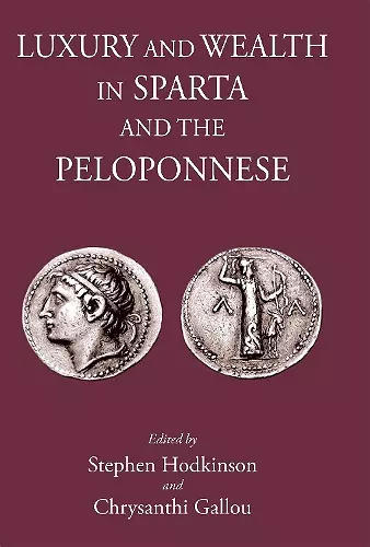 Luxury and Wealth in Sparta and the Peloponnese cover