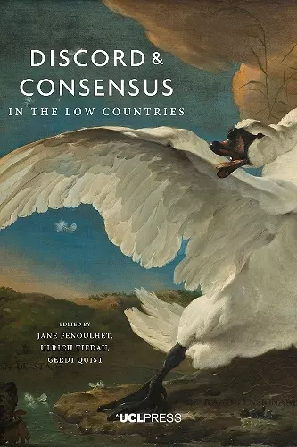 Discord and Consensus in the Low Countries, 1700-2000 cover