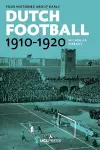 Four Histories About Early Dutch Football, 1910-1920 cover