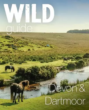 Wild Guide Devon & Dartmoor cover