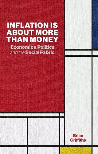 Inflation Is about More Than Money: Economics, Politics and the Social Fabric cover