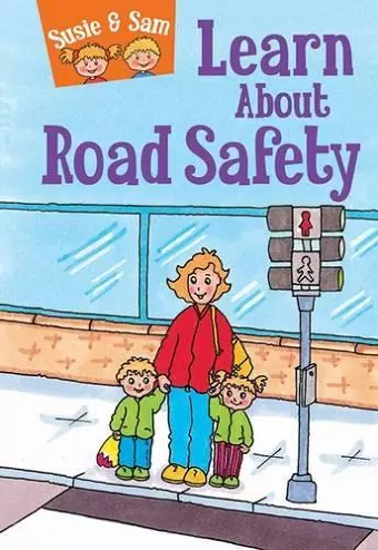 Susie and Sam Learn About Road Safety cover