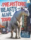 If Prehistoric Beasts Were Alive Today cover