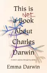 This is Not a Book About Charles Darwin cover