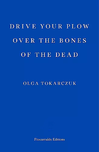 Drive your Plow over the Bones of the Dead cover