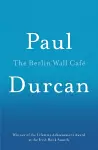 The Berlin Wall Cafe cover