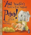 You Wouldn't Want To Live Without Poo! cover