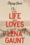 The Life and Loves of Lena Gaunt cover