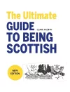 The Ultimate Guide to Being Scottish cover