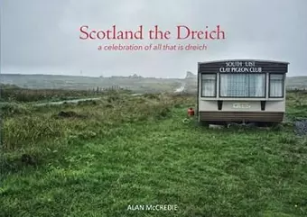Scotland the Dreich cover