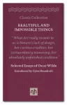 Beautiful and Impossible Things: Selected Essays of Oscar Wilde cover