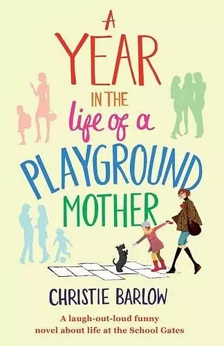 A Year in the Life of a Playground Mother cover