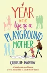 A Year in the Life of a Playground Mother cover