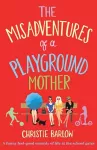 Misadventures of a Playground Mother cover