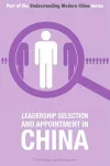 Leadership Selection and Appointment in China cover
