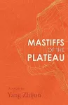 Mastiffs of the Plateau cover