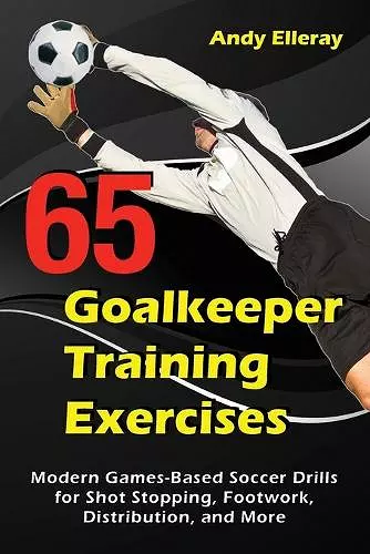 65 Goalkeeper Training Exercises cover