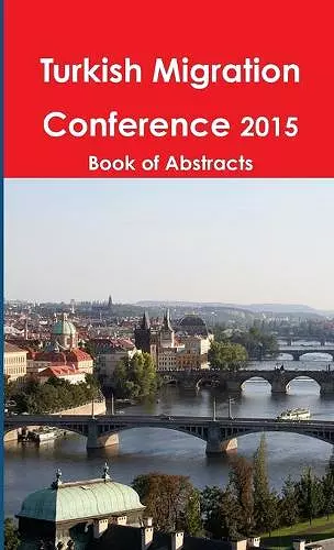 Turkish Migration Conference 2015 Book of Abstracts cover