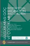 International Migration and Children - Uluslararasi Göç Ve Çocuklar cover