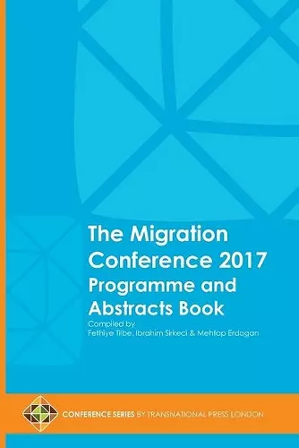 The Migration Conference 2017 Programme and Abstracts Book cover