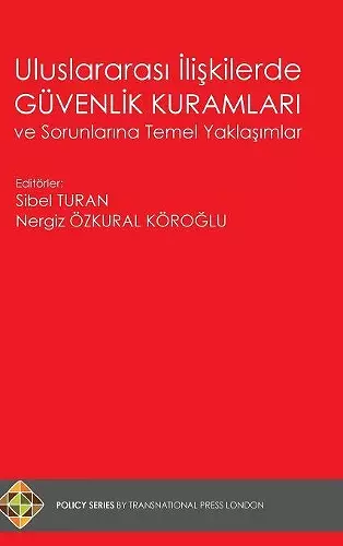 Uluslararas_ _li_kilerde Güvenlik Kuramlar_ ve Sorunlar_na Temel Yakla__mlar cover