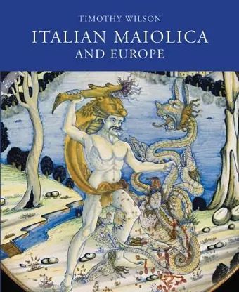 Italian Maiolica and Europe cover
