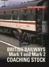 BR Mark 1 and Mark 2 Coaching Stock cover