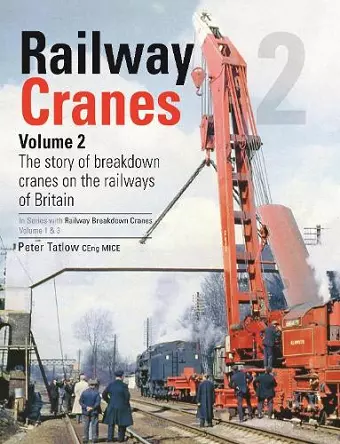 Railway Cranes Volume 2 cover