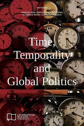 Time, Temporality and Global Politics cover