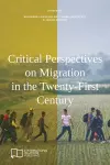 Critical Perspectives on Migration in the Twenty-First Century cover