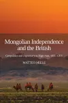 Mongolian Independence and the British cover