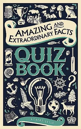 Amazing and Extraordinary Facts Quiz Book cover