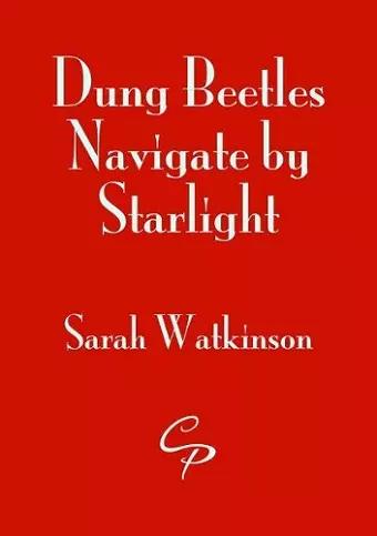 Dung Beetles Navigate by Starlight cover