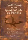 Spell book of the Good Witch of Pendle cover