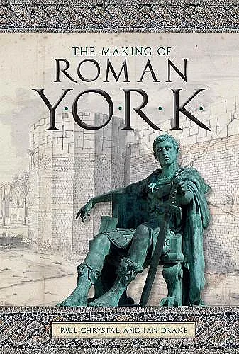 The Making of Roman York cover