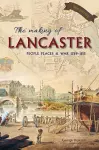 The Making of Lancaster cover
