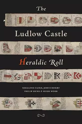 The Ludlow Castle Heraldic Roll cover