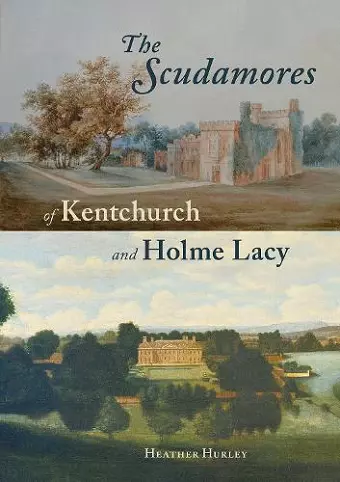 The Scudamores of Kentchurch and Holme Lacy cover