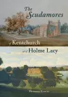 The Scudamores of Kentchurch and Holme Lacy cover