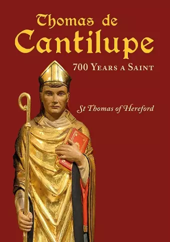 Thomas de Cantilupe - 700 Years a Saint cover