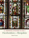 The Medieval Stained Glass of Herefordshire & Shropshire cover