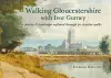 Walking Gloucestershire with Ivor Gurney cover