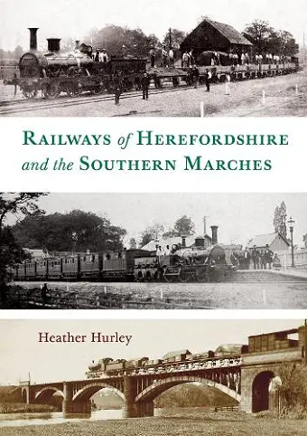 Railways of Herefordshire and the Southern Marches cover