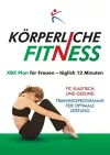 Korperliche Fitness XBX Plan fur Frauen, Taglich 12 Minuten cover