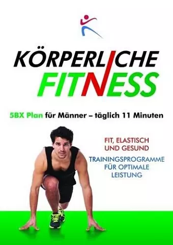 Korperliche Fitness 5BX-Plan fur Manner, Taglich 11 Minuten cover