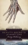 Beauty Secrets of the Martyrs cover