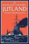 The Royal Navy Officer’s Jutland Pocket-Manual 1916 cover