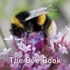 Nature Book Series, The: The Bee Book cover